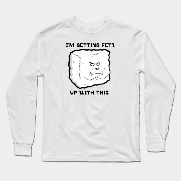 Getting Feta Long Sleeve T-Shirt by Art by Nabes